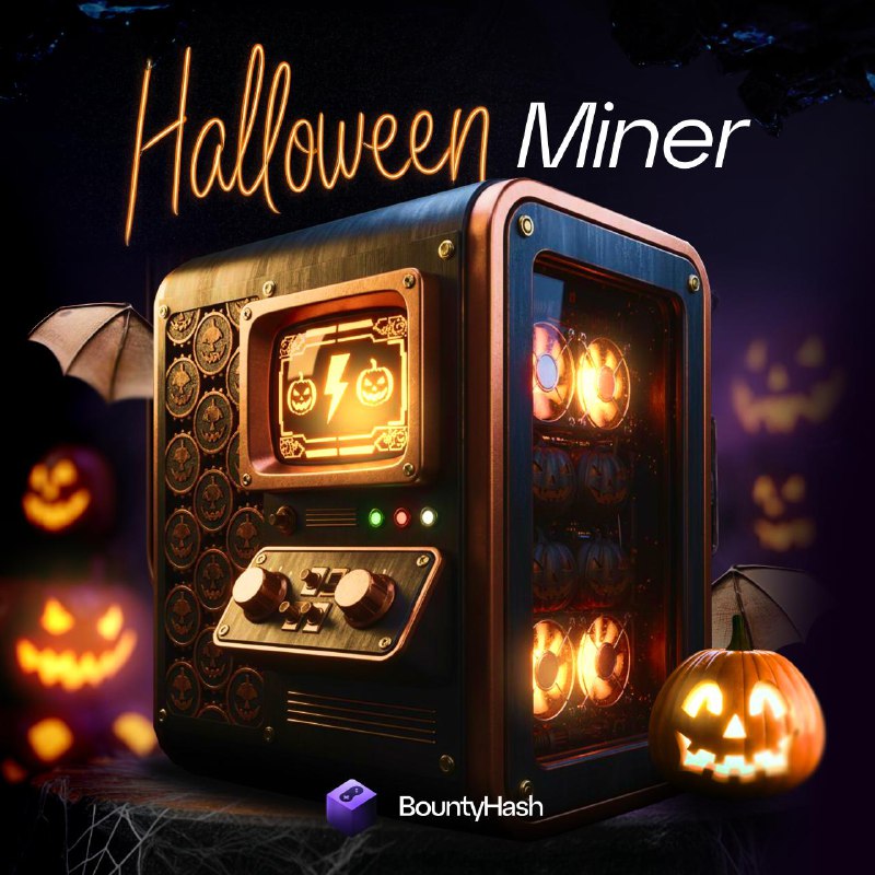 #Bounty_Hash ?
ГОТОВЫ К КРИПТОВАЛЮТНОМУ ХЕЛЛОУИНУ? ?
Cкоро мы запускаем лимитированные майнеры в ч