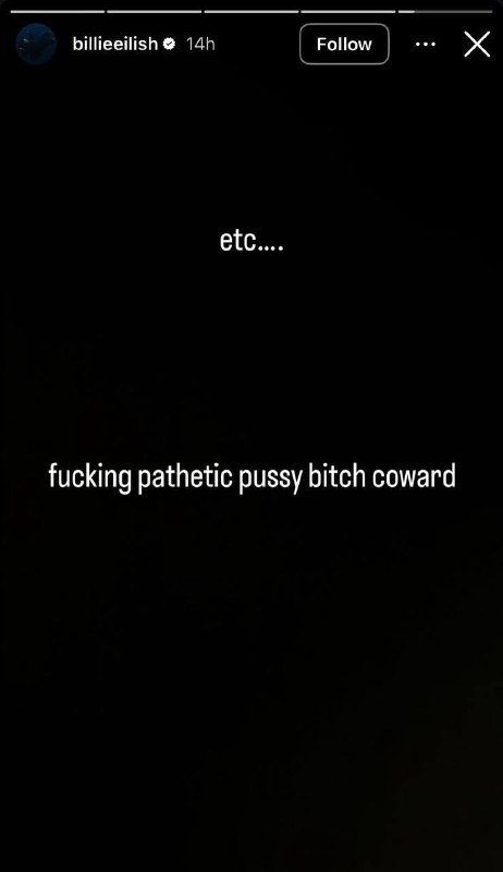 «Чертов жалкий трус сука».
Билли Айлиш обозвала Илона Маска «жалким трусом» за то, что он копит св