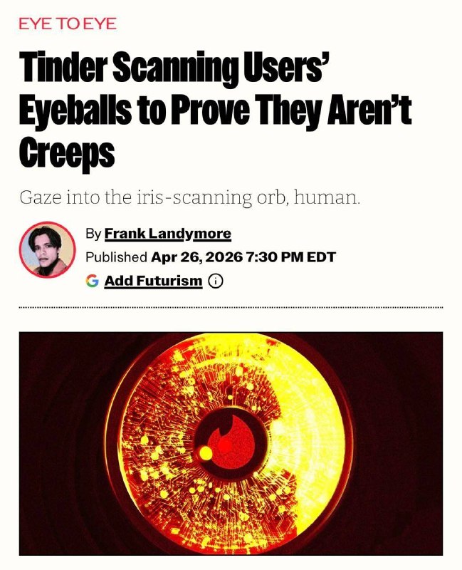 Tinder будет выявлять мошенников и извращенцев по радужке глаза.
Сервис договорился с Сэмом Альтман