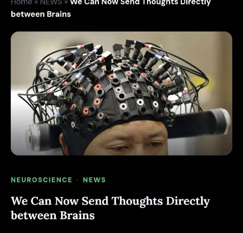 Впервые в истории человечества люди пообщались силой мысли на расстоянии около 8 000 километров.
У