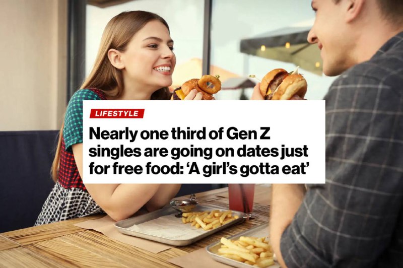 Зумеры — это поколение тарелочников: треть молодёжи ходит на свидания только для того, чтобы поесть.