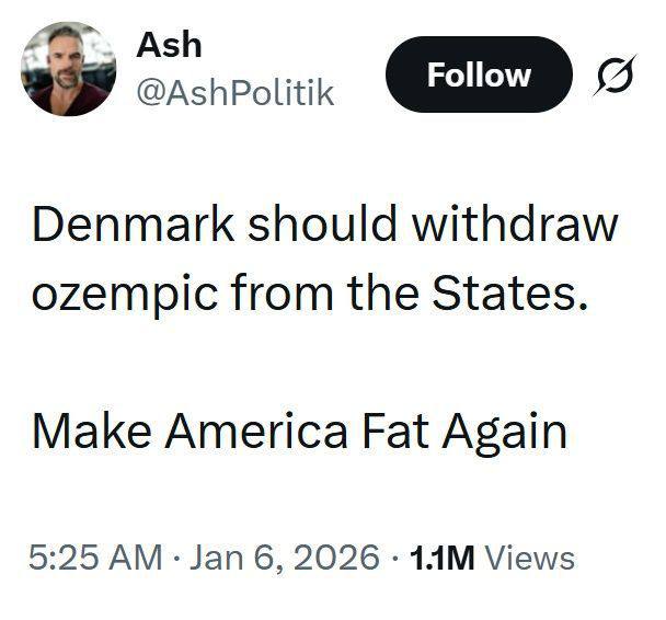 В сети активно обсуждают возможность Дании лишить США Оземпика.
«Сделаем Америку жирной опять!» —